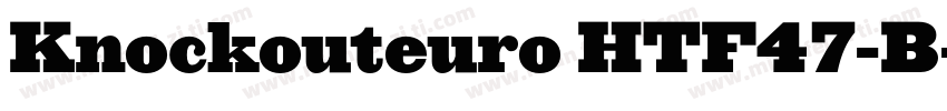 Knockouteuro HTF47-B字体转换